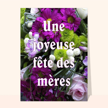 Carte fête des mères avec des fleurs : Fête des mères et fleurs violettes