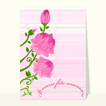 Carte fête des mères avec des fleurs : Bonne fete maman rose