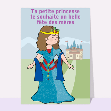 Carte fête des mères pour enfant : Ta petite princesse
