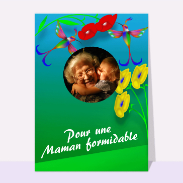 Pour une maman formidable