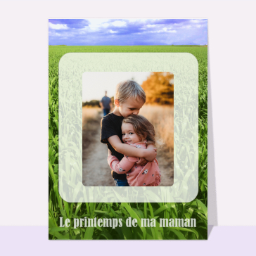 Carte bonne fête maman personnalisée : Le printemps de ma maman