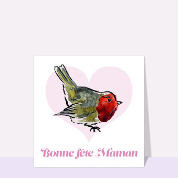 Carte Bonne fête maman rouge gorge fond blanc
