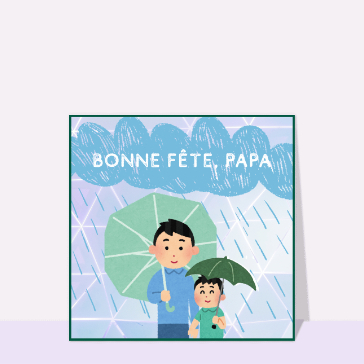 Bonne f&ecirc;te sous la pluie avec Papa