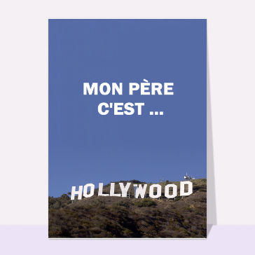 carte de fête des pères : Fete des peres hollywood