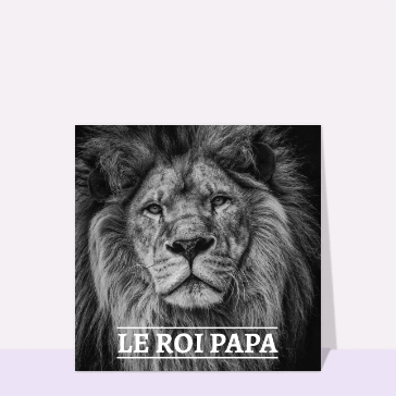 Le roi papa cartes de fête des pères