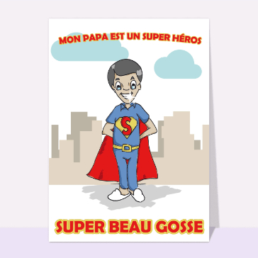 Papa Super beau gosse