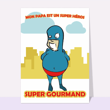 Papa Super gourmand