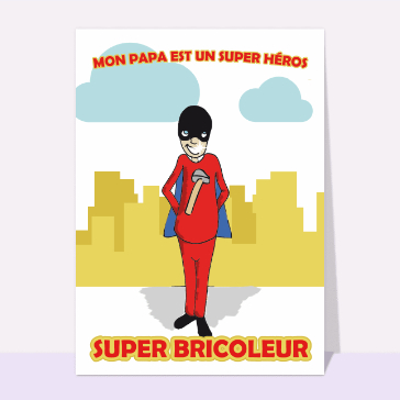 Papa Super bricoleur
