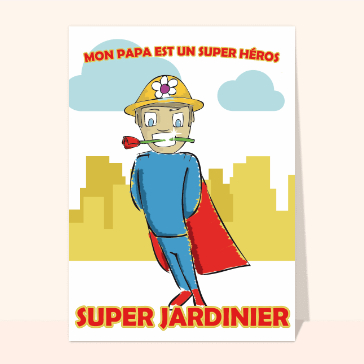 Papa Super jardinier