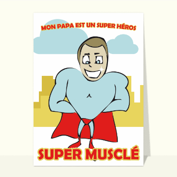 Papa Super musclé Cartes mon papa est un super héros