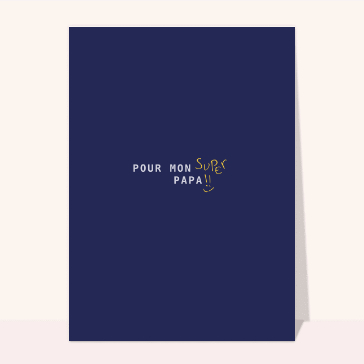 Pour mon super papa