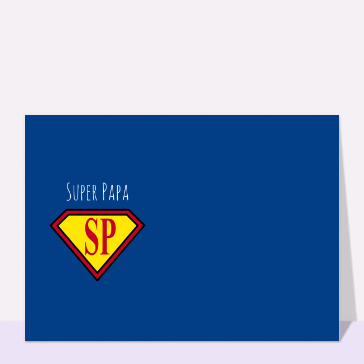 Super papa c`est mon papa