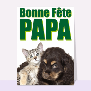 Un chien et un chat bonne fête papa