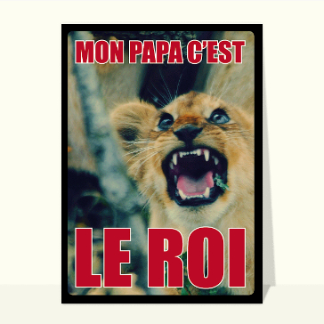 Mon papa c'est LE ROI