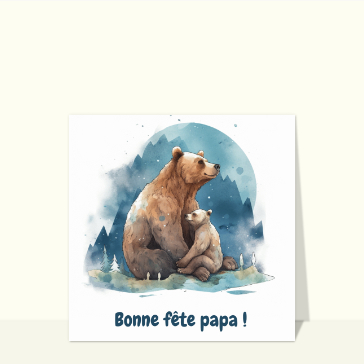 Carte fête des pères et animaux : Papa ours et bébé ours