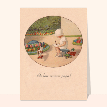 Carte ancienne je fais comme papa