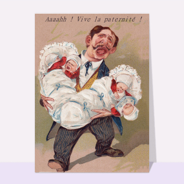 Carte ancienne fête des pères : aaaaaah Vive la paternité