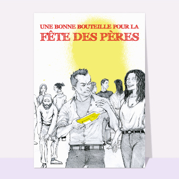 Une bonne bouteille pour un papa oenologue