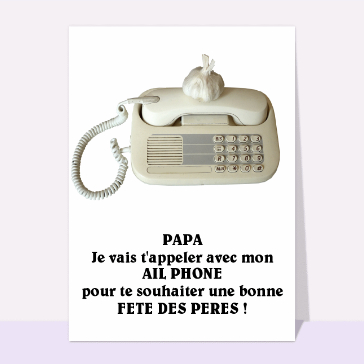 Bonne fête des pères avec mon ail phone