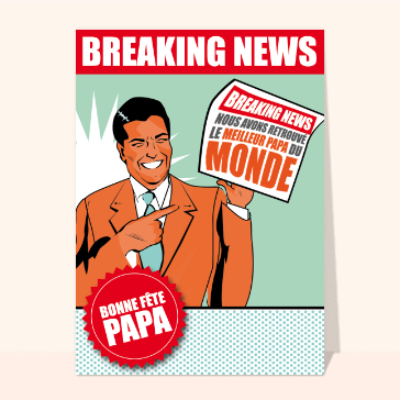 Carte de fête des pères humoristiques : Breaking News : le meilleur papa du monde