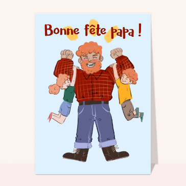 Carte de fête des pères humoristiques : Bonne fête papa costaud