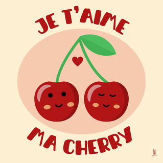 carte Je t'aime ma cherry avec humour fruit&eacute; 