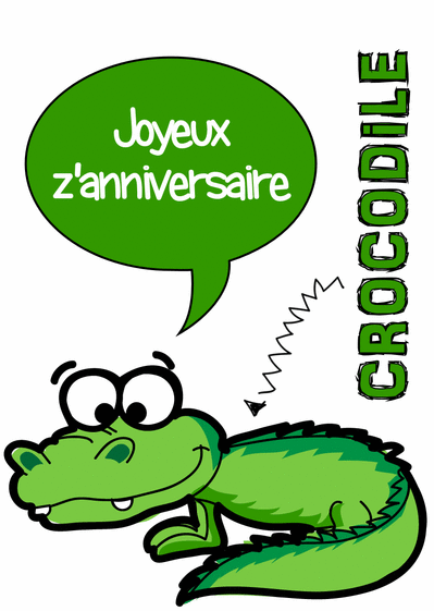 Carte Un Croco Pour Un Joyeux Anniversaire Envoyer Une Vraie Carte Anniversaire Z Animaux Des 0 99 Merci Facteur