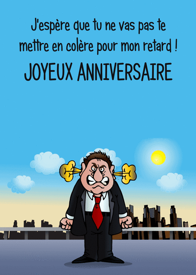 Carte Ne Te Mets Pas En Colere Envoyer Une Vraie Carte Anniversaire En Retard Des 0 99 Merci Facteur