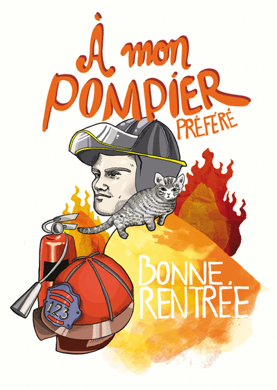 Carte Bonne Rentrée à Mon Pompier Préféré : Envoyer une 
