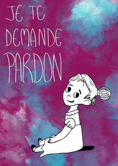 Carte Je Te Demande Pardon Avec Une Petite Fille : Envoyer 