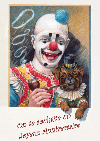 Carte Joyeux Anniversaire Et Le Clown Envoyer Une Vraie Carte Anniversaire Humour Des 0 99 Merci Facteur
