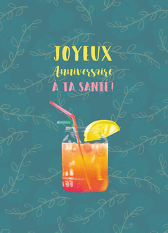 Envoyez Une Jolie Carte Anniversaire On Boit A Ta Sante Des 0 99 Envoi Rapide Avec Merci Facteur
