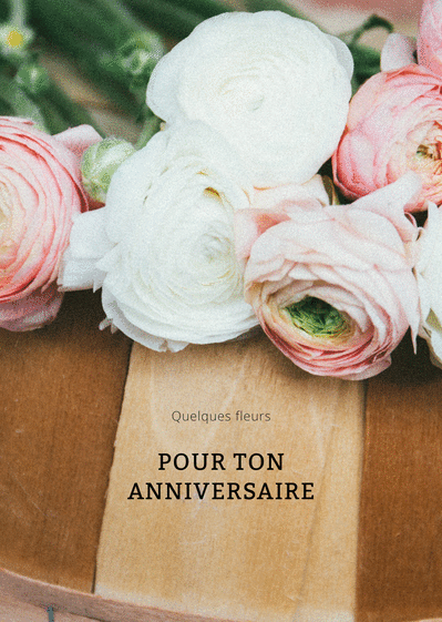 Carte Quelques Fleurs Pour Ton Anniversaire : Envoyer une vraie Carte Anniversaire  Fleurs dès 0,99€ - Merci Facteur