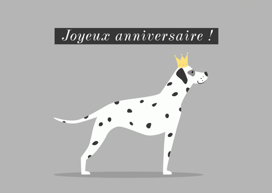 Carte Joyeux Anniversaire Dalmatien Couronne Envoyer Une Carte Anniversaire Animaux Des 0 99 Merci Facteur