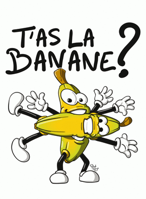 T`as la banane