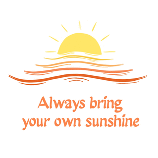Always bring your sunshine
