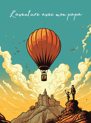 carte Aventure en montgolfière avec Papa 